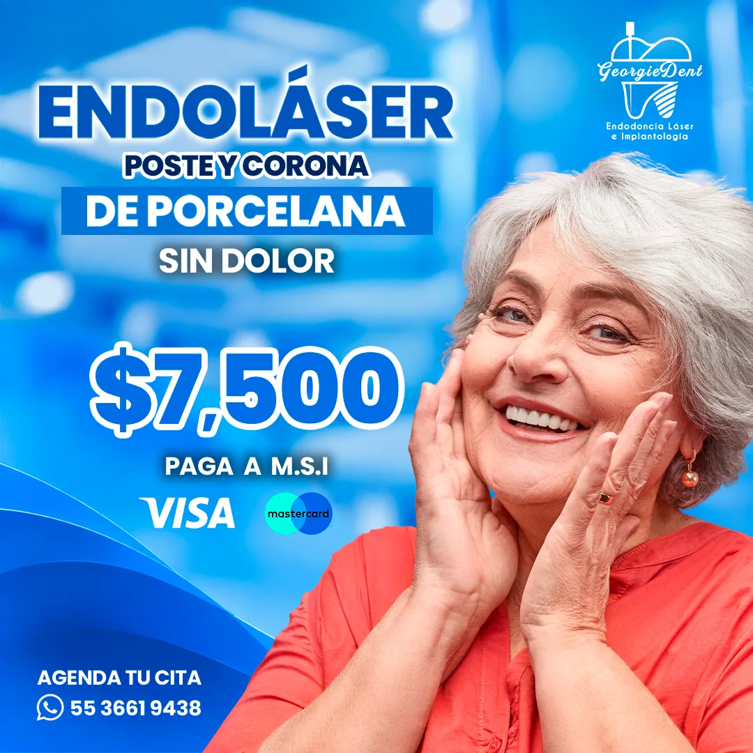 Promoción endoláser, poste y corona de porcelana por $7,500